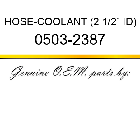 HOSE-COOLANT (2 1/2` ID) 0503-2387