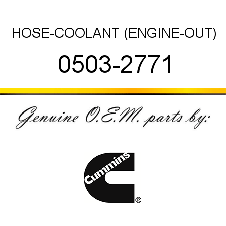 HOSE-COOLANT (ENGINE-OUT) 0503-2771