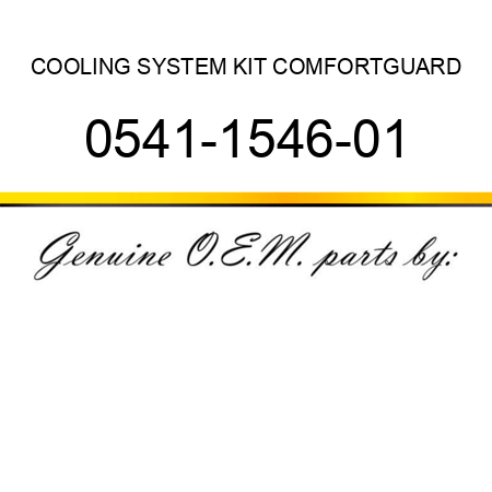 COOLING SYSTEM KIT, COMFORTGUARD 0541-1546-01