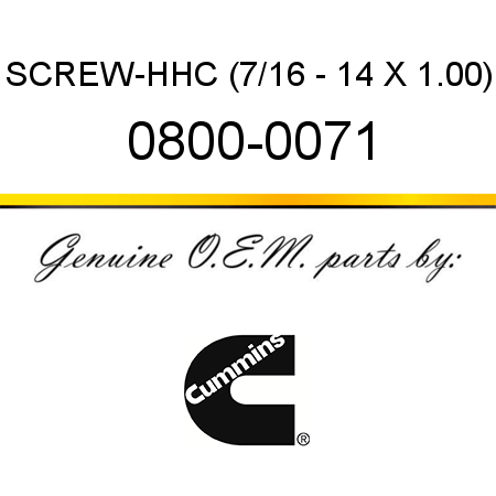SCREW-HHC (7/16 - 14 X 1.00) 0800-0071