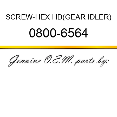 SCREW-HEX HD(GEAR IDLER) 0800-6564