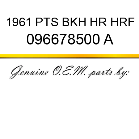 1961 PTS BK,H HR HRF 096678500 A