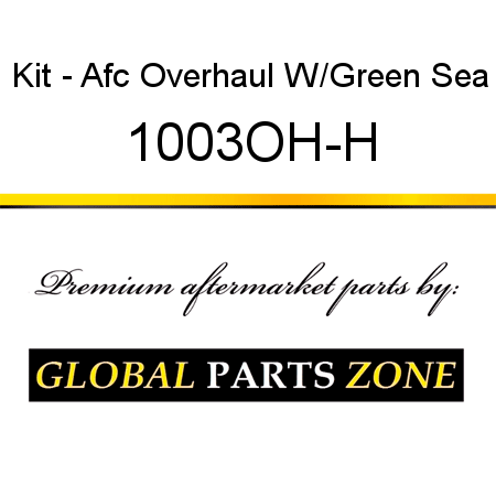 Kit - Afc Overhaul W/Green Sea 1003OH-H
