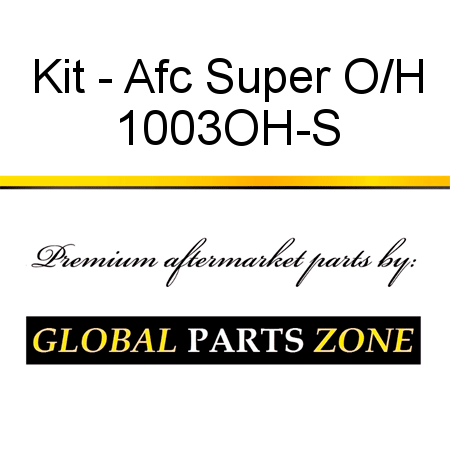 Kit - Afc Super O/H 1003OH-S