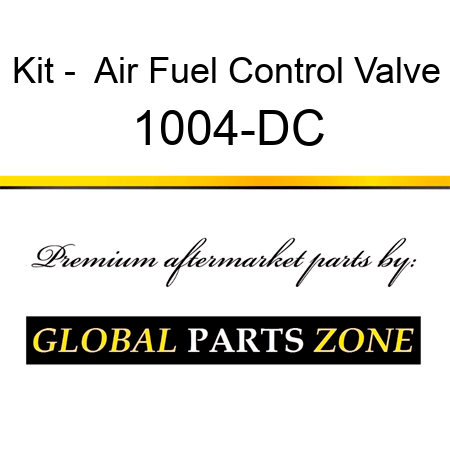 Kit -  Air Fuel Control Valve 1004-DC