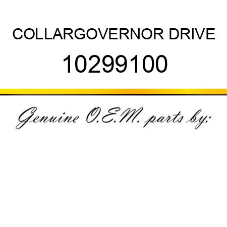 COLLAR,GOVERNOR DRIVE 10299100