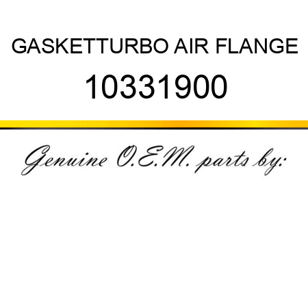 GASKET,TURBO AIR FLANGE 10331900