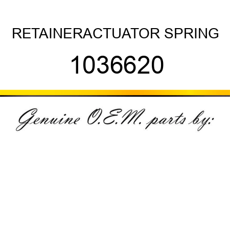 RETAINER,ACTUATOR SPRING 1036620