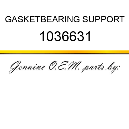 GASKET,BEARING SUPPORT 1036631