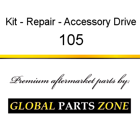 Kit - Repair - Accessory Drive 105