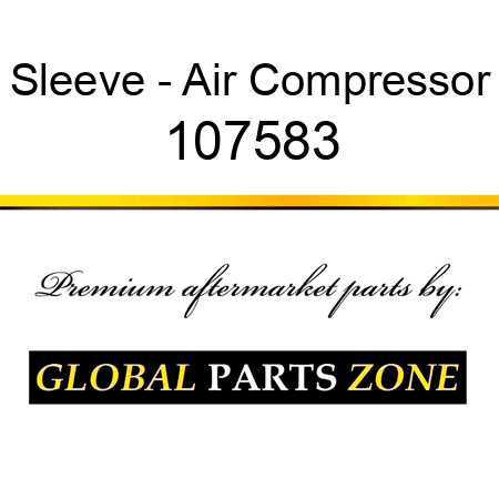 Sleeve - Air Compressor 107583