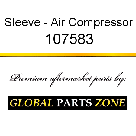 Sleeve - Air Compressor 107583