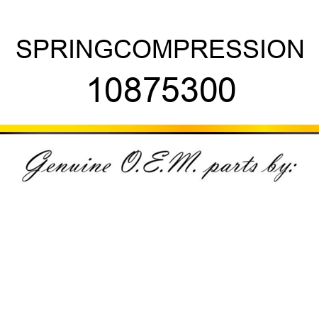 SPRING,COMPRESSION 10875300