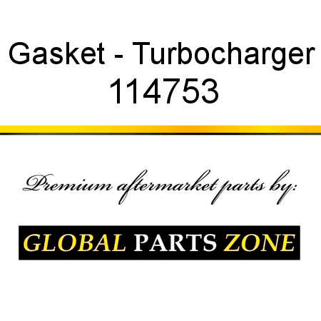Gasket - Turbocharger 114753