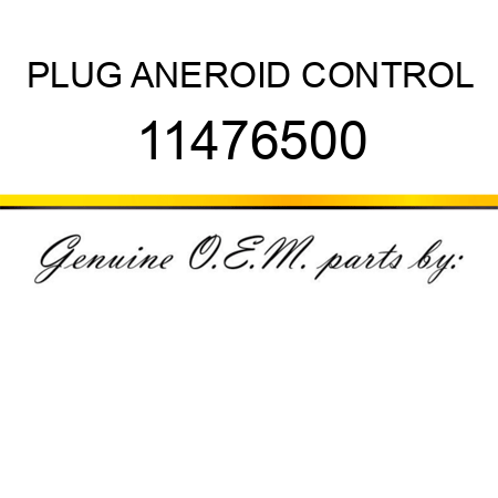 PLUG, ANEROID CONTROL 11476500