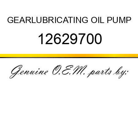 GEAR,LUBRICATING OIL PUMP 12629700