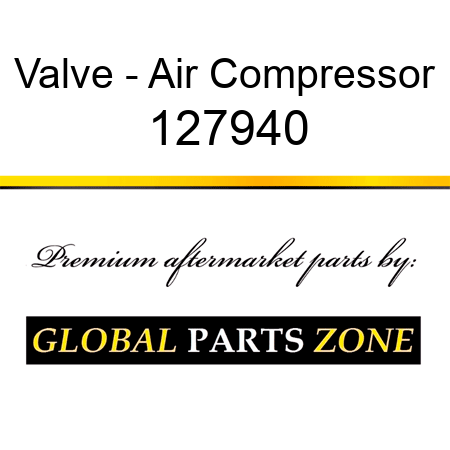 Valve - Air Compressor 127940
