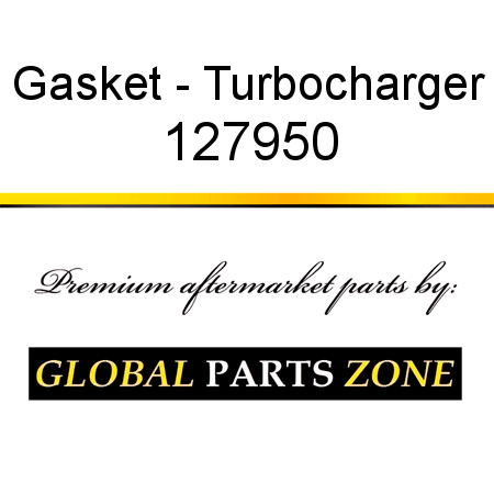 Gasket - Turbocharger 127950