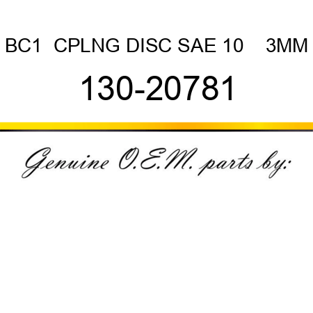 BC1  CPLNG DISC SAE 10    3MM 130-20781