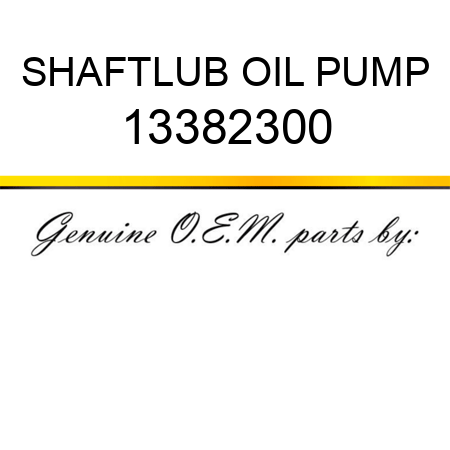 SHAFT,LUB OIL PUMP 13382300