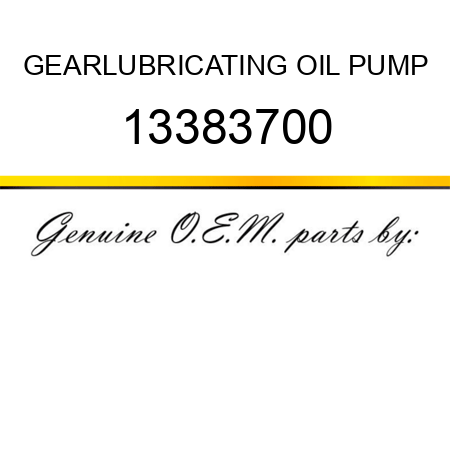 GEAR,LUBRICATING OIL PUMP 13383700