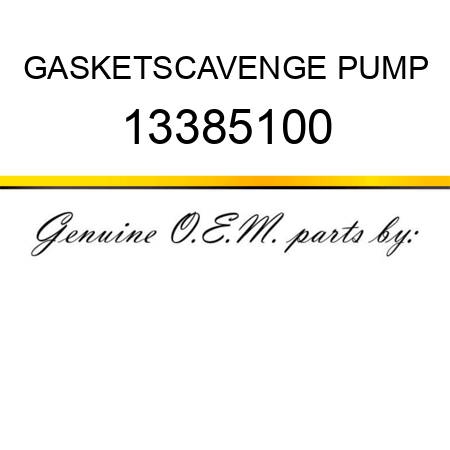 GASKET,SCAVENGE PUMP 13385100