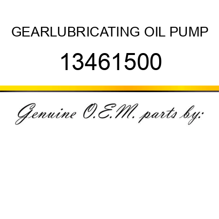 GEAR,LUBRICATING OIL PUMP 13461500