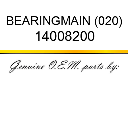 BEARING,MAIN (020) 14008200