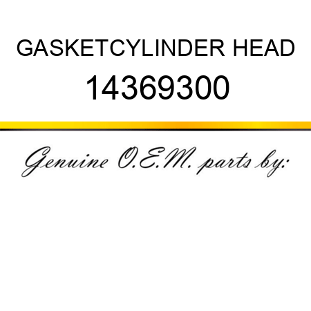 GASKET,CYLINDER HEAD 14369300