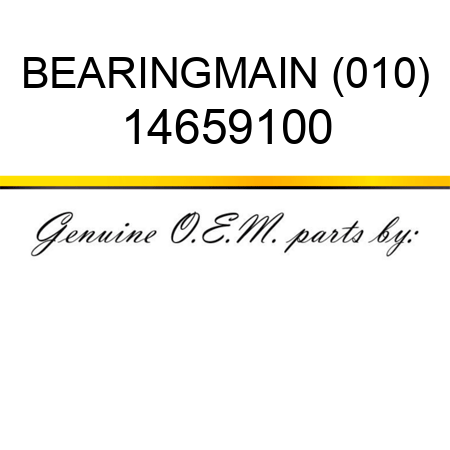 BEARING,MAIN (010) 14659100