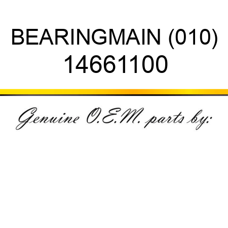 BEARING,MAIN (010) 14661100