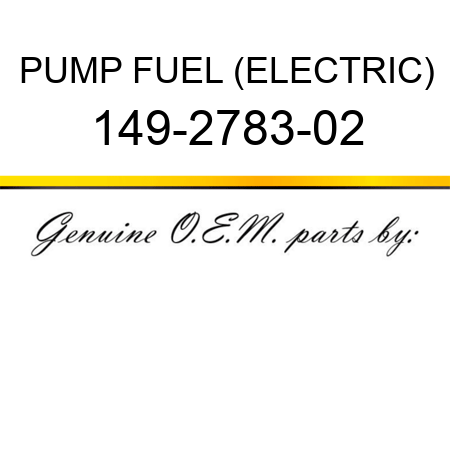 PUMP FUEL (ELECTRIC) 149-2783-02