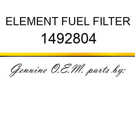 ELEMENT FUEL FILTER 1492804