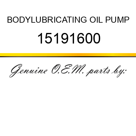 BODY,LUBRICATING OIL PUMP 15191600