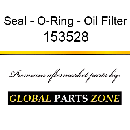 Seal - O-Ring - Oil Filter 153528
