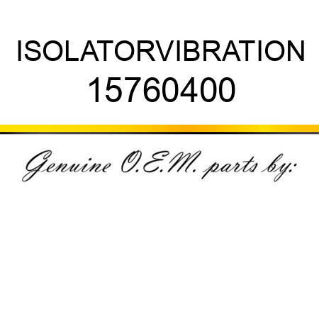 ISOLATOR,VIBRATION 15760400