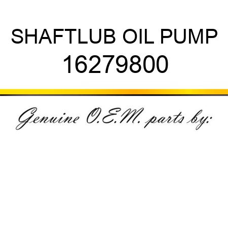 SHAFT,LUB OIL PUMP 16279800