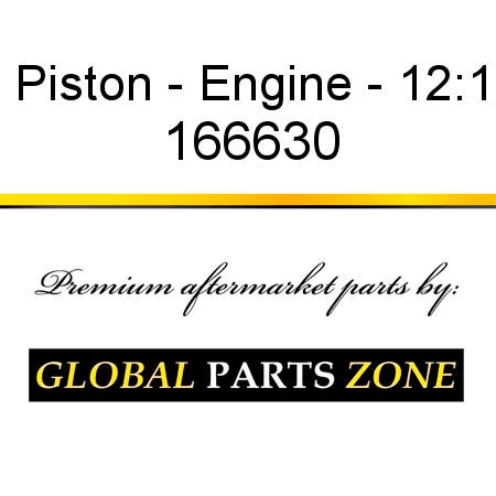 Piston - Engine - 12:1 166630