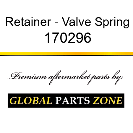 Retainer - Valve Spring 170296