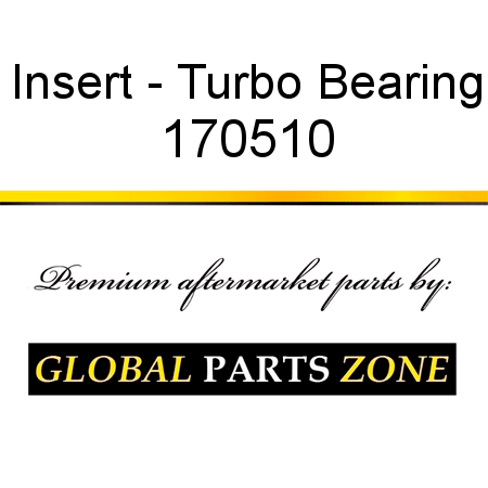 Insert - Turbo Bearing 170510