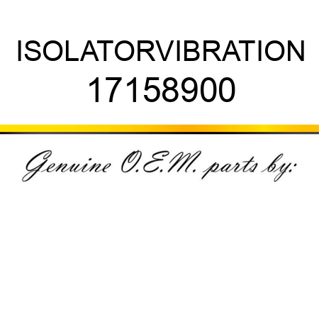 ISOLATOR,VIBRATION 17158900