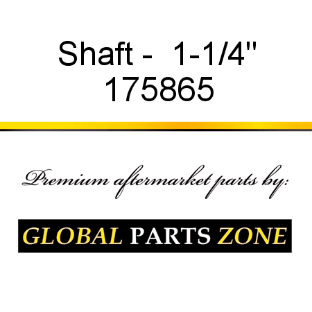 Shaft -  1-1/4