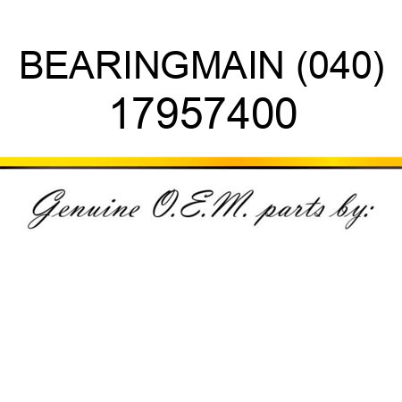 BEARING,MAIN (040) 17957400