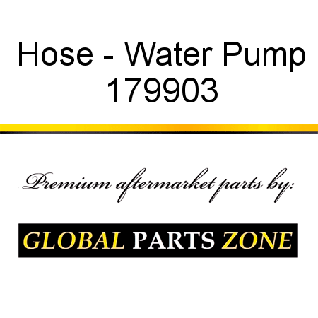 Hose - Water Pump 179903