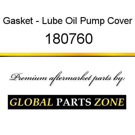Gasket - Lube Oil Pump Cover 180760