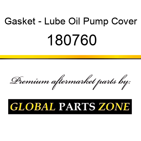 Gasket - Lube Oil Pump Cover 180760