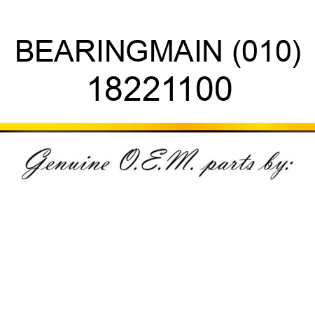 BEARING,MAIN (010) 18221100