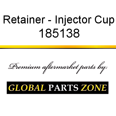 Retainer - Injector Cup 185138