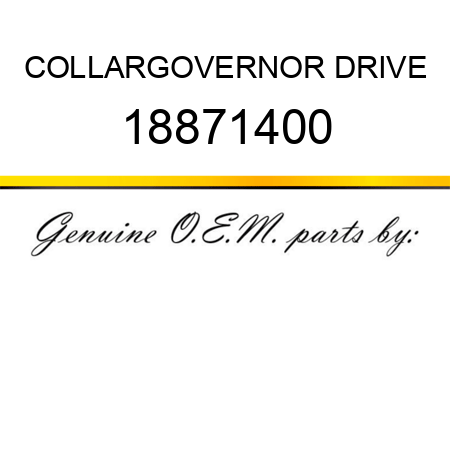 COLLAR,GOVERNOR DRIVE 18871400
