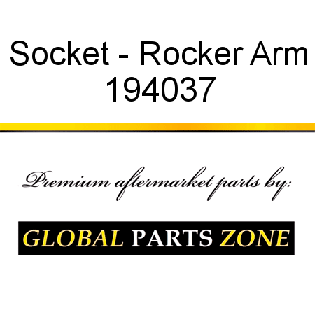 Socket - Rocker Arm 194037